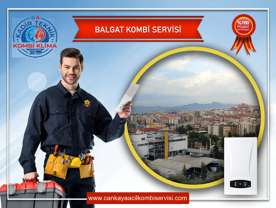 Balgat Kombi Servisi
