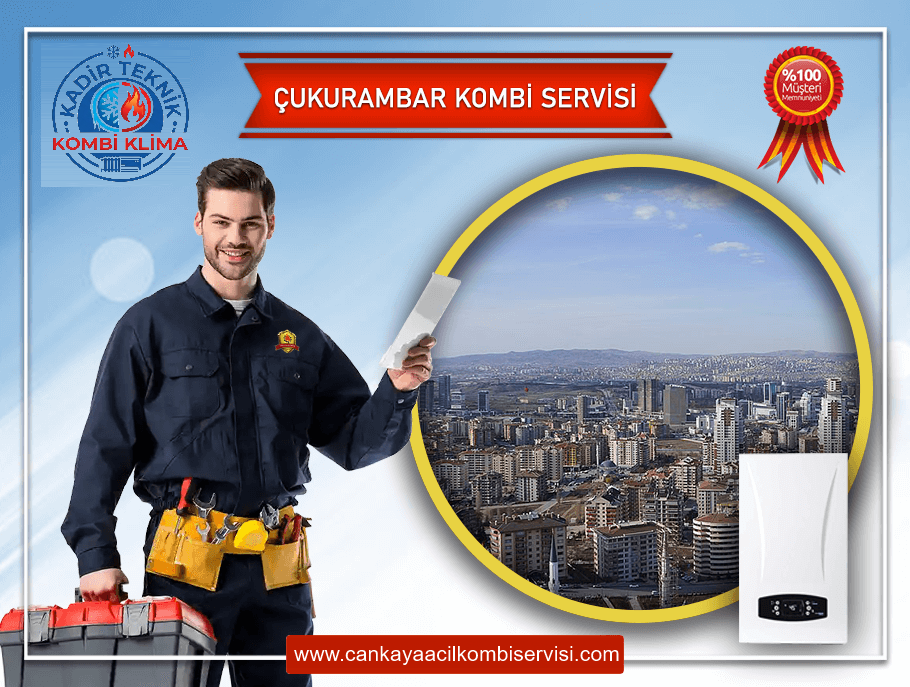 Çukurambar Kombi Servisi